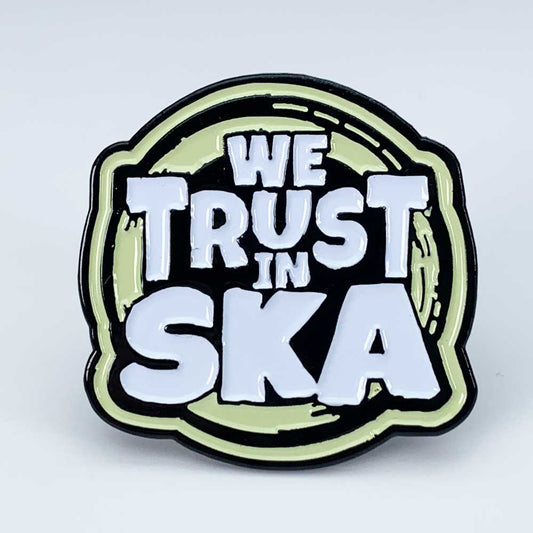 We Trust In SKA Enamel Pin